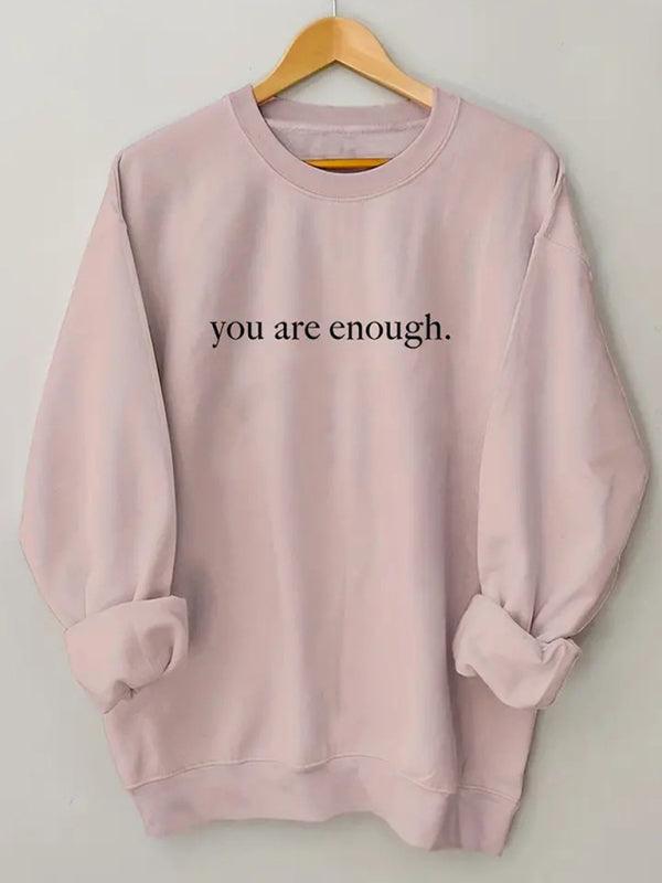 You Are Enough Women Sweatshirt - Women Sweatshirt - LeStyleParfait